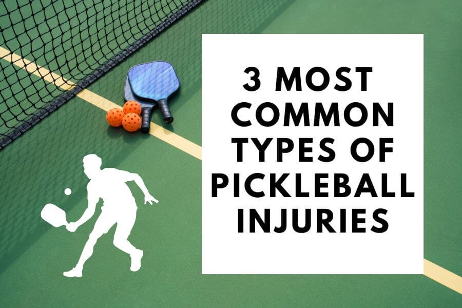 Pickleball Injuries: 3 Most Common Types That Lead To Pain